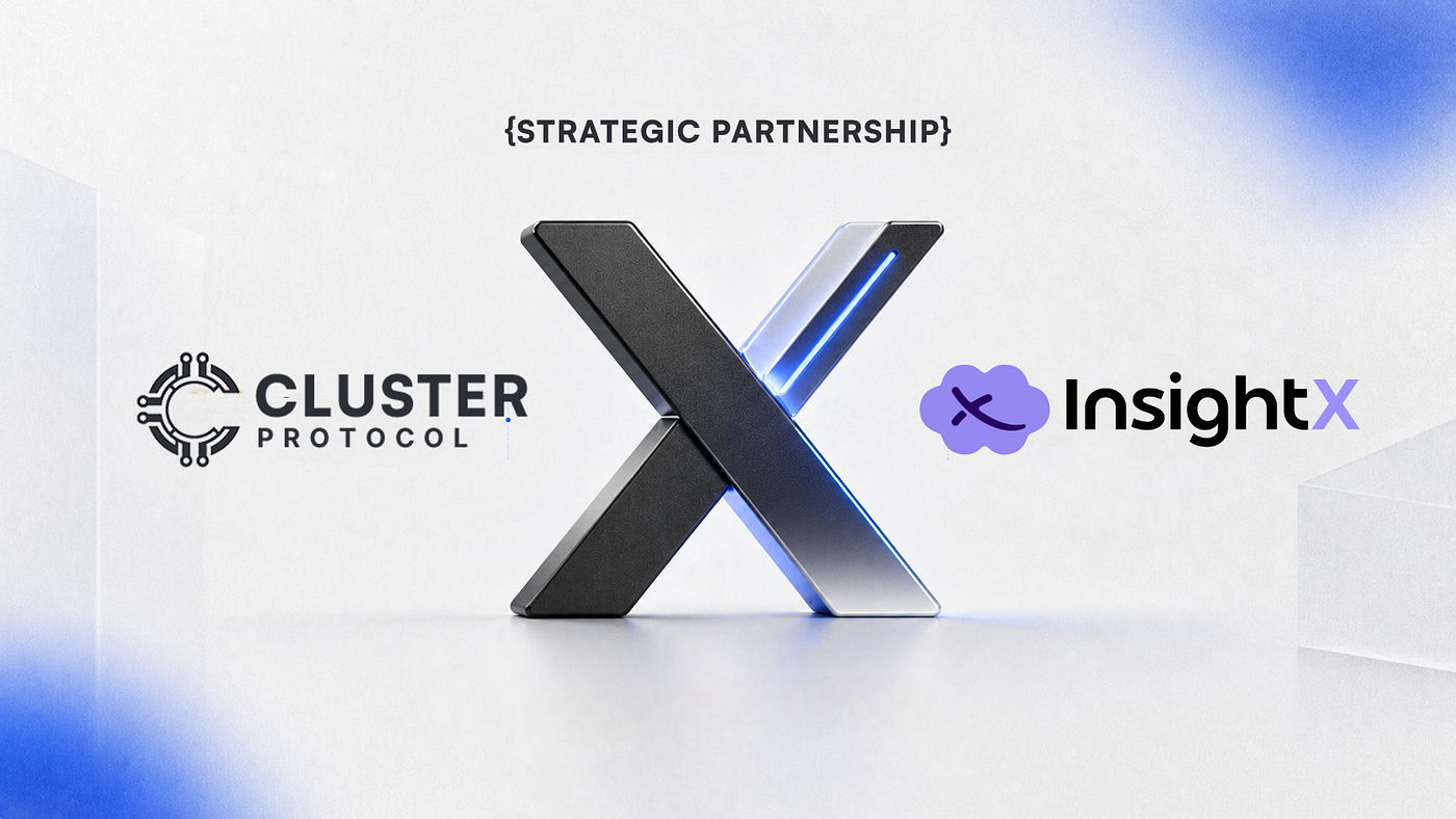 Cluster Protocol x InsightX: When Markets Learn to Pay for Their Own Intelligence