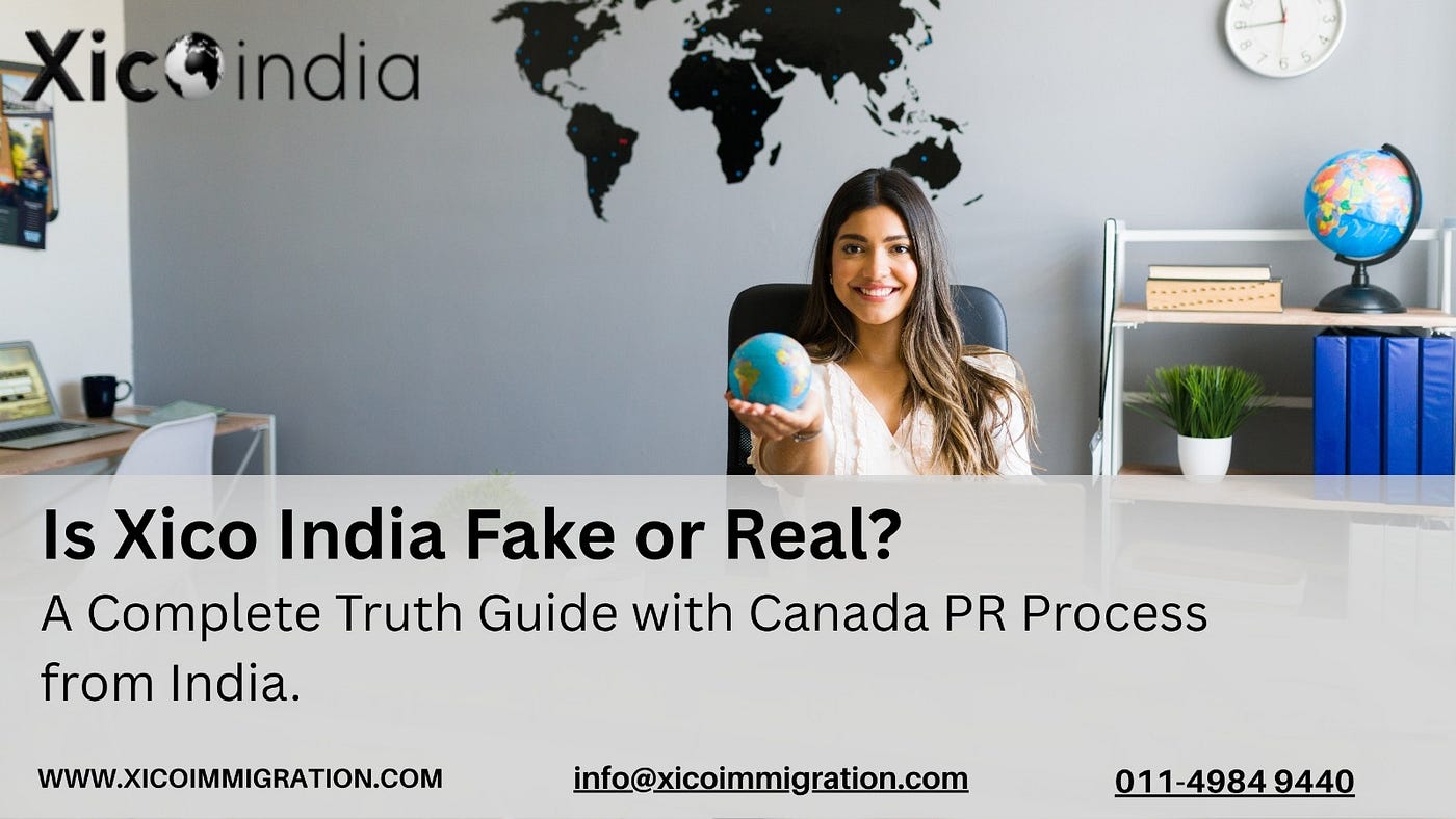 Is Xico India Fake or Real? A Complete Truth Guide with Canada PR Process from India.