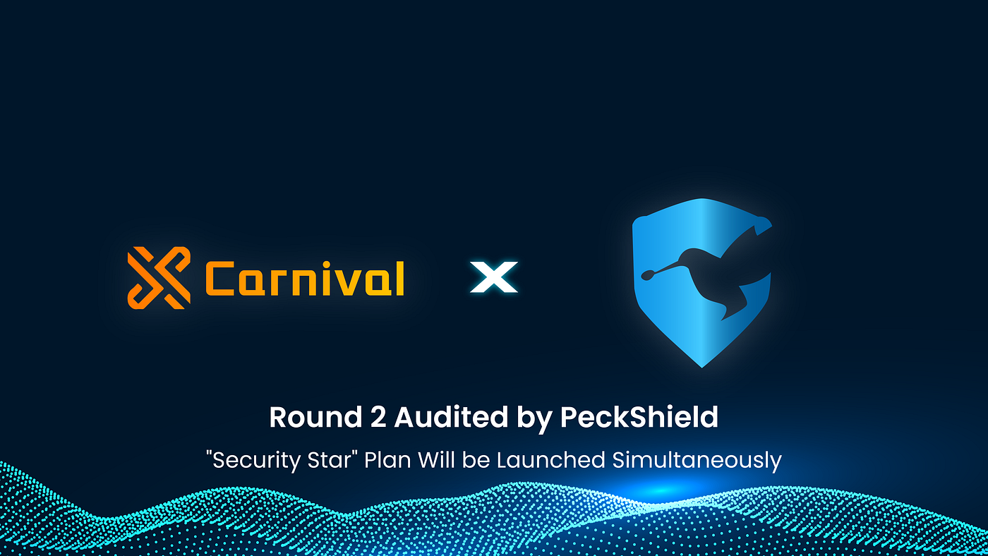 XCarnival Completed a New Audit of PeckShield “Security Star” Plan Will be  Launched Simultaneously | by XCarnival | Medium