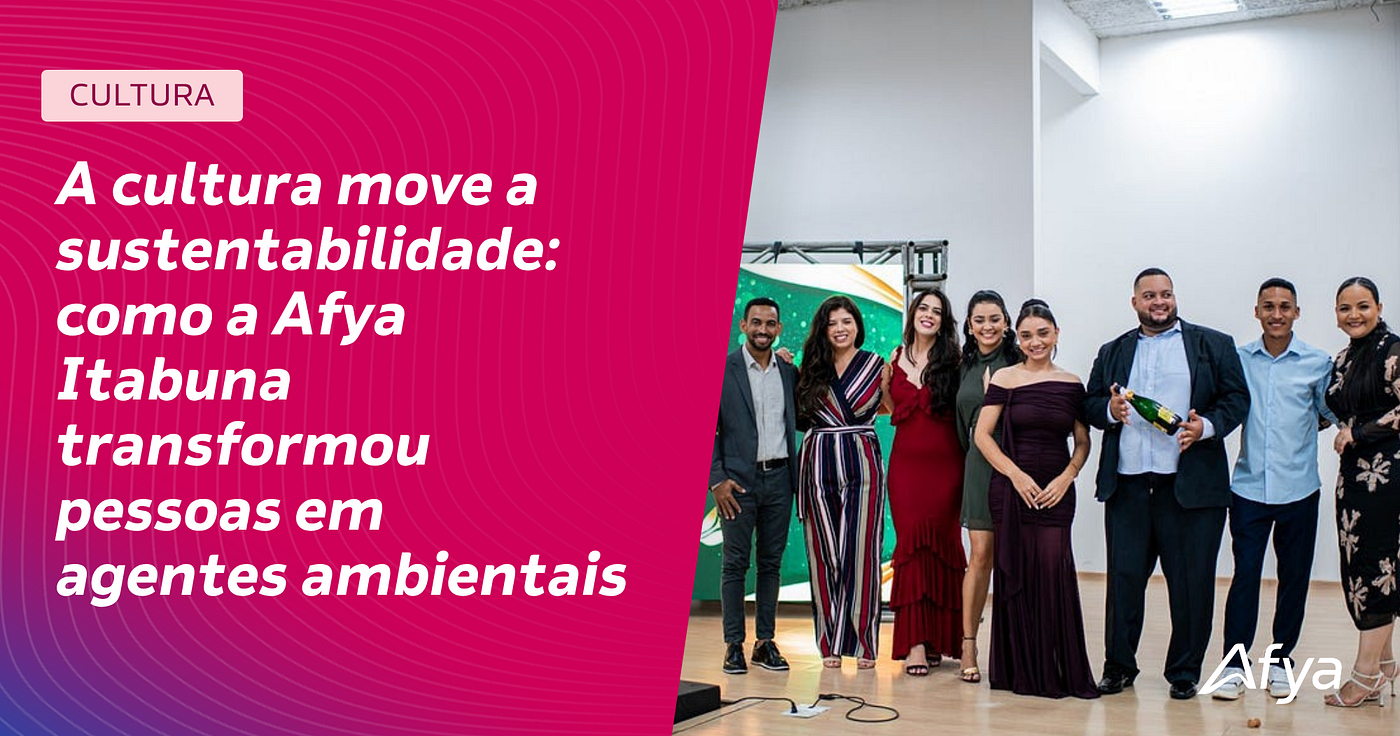 A cultura move a sustentabilidade: como a Afya Itabuna transformou pessoas em agentes ambientais