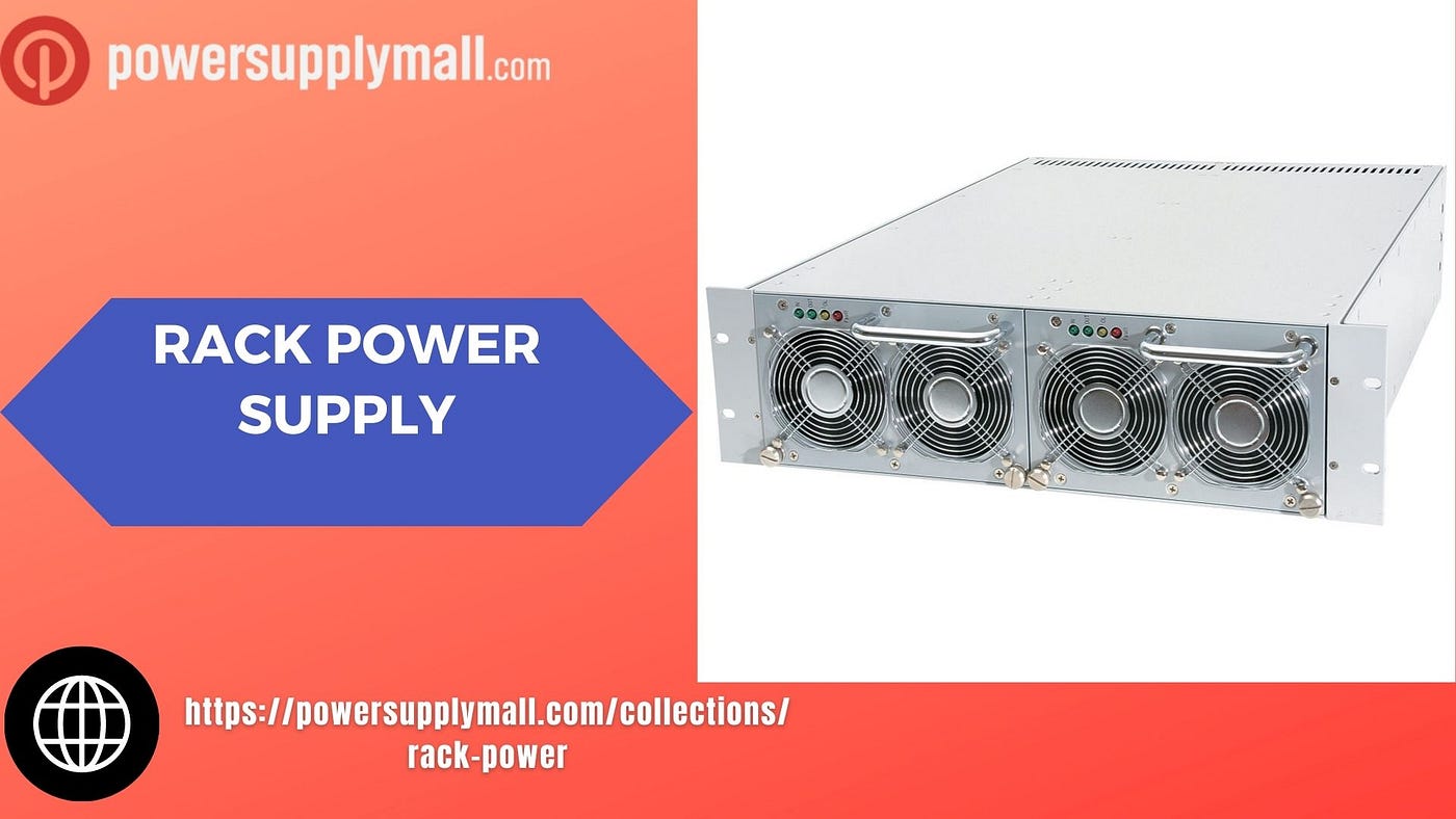 Rack Power Supply: A Comprehensive Guide to Rackmount Power Supplies, by  Powersupplymall