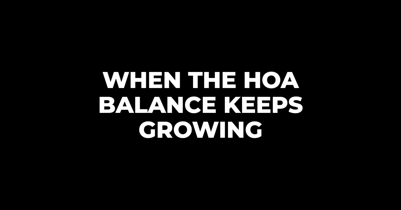 What to Do When an HOA Balance Keeps Growing After You Ask Questions