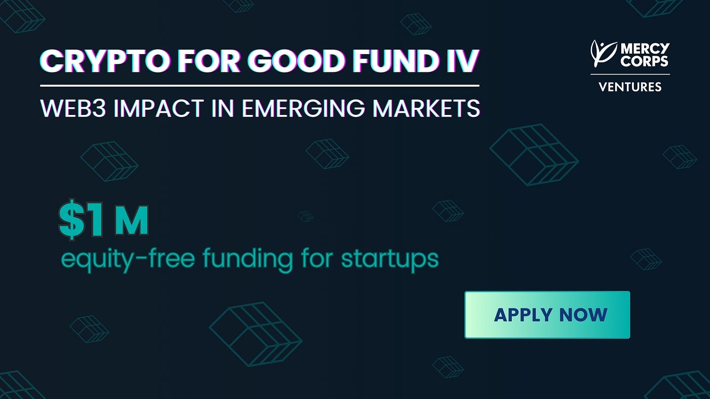 Announcing the Crypto For Good Fund IV | by Mercy Corps Ventures