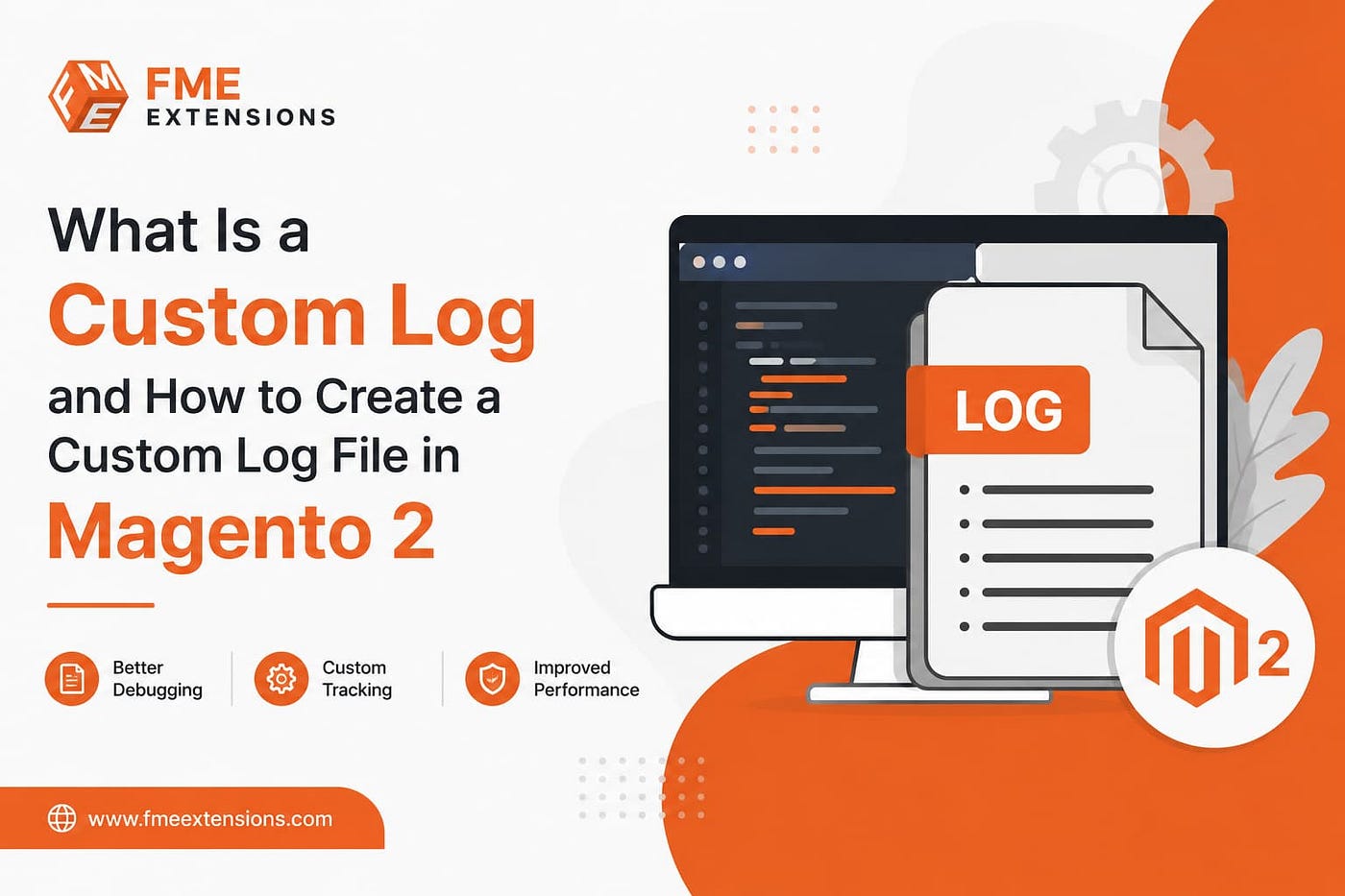 What Is a Custom Log and How to Create a Custom Log File in Magento 2