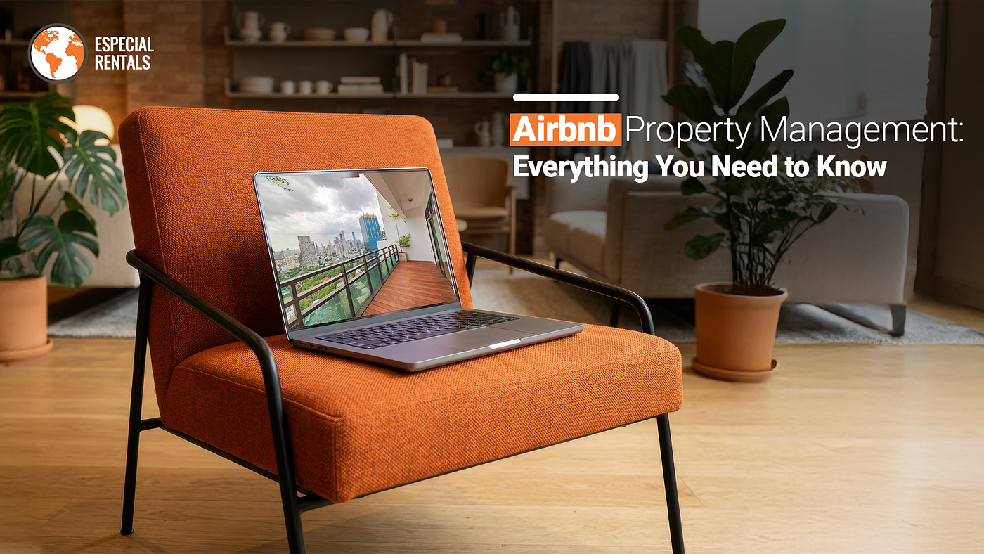 Airbnb Property Management: Everything You Need to Know