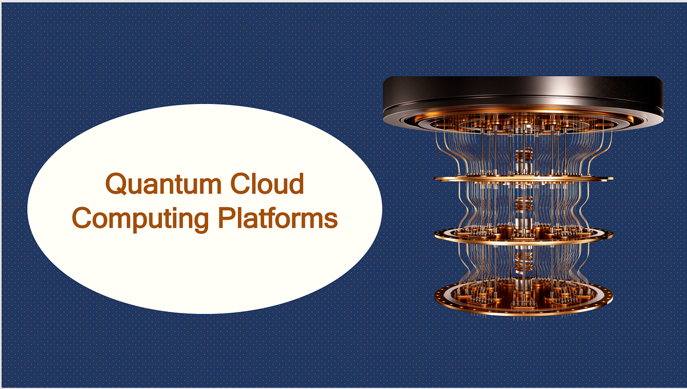 Quantum Cloud Computing Platforms