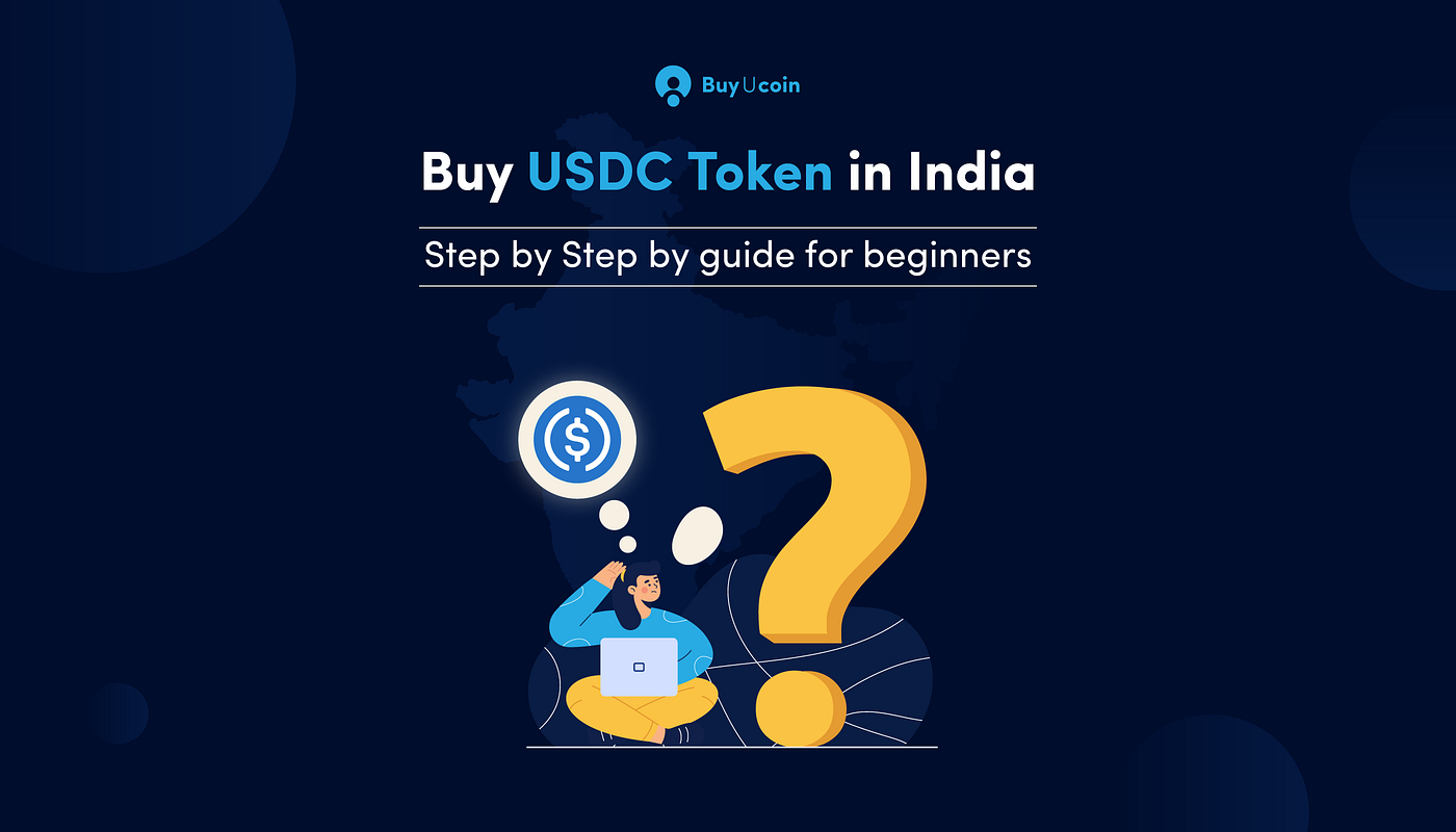 Buy USDC Coin in India — Step by Step guide for beginners | by Devendra  Singh Khati | BuyUcoin Talks | Medium