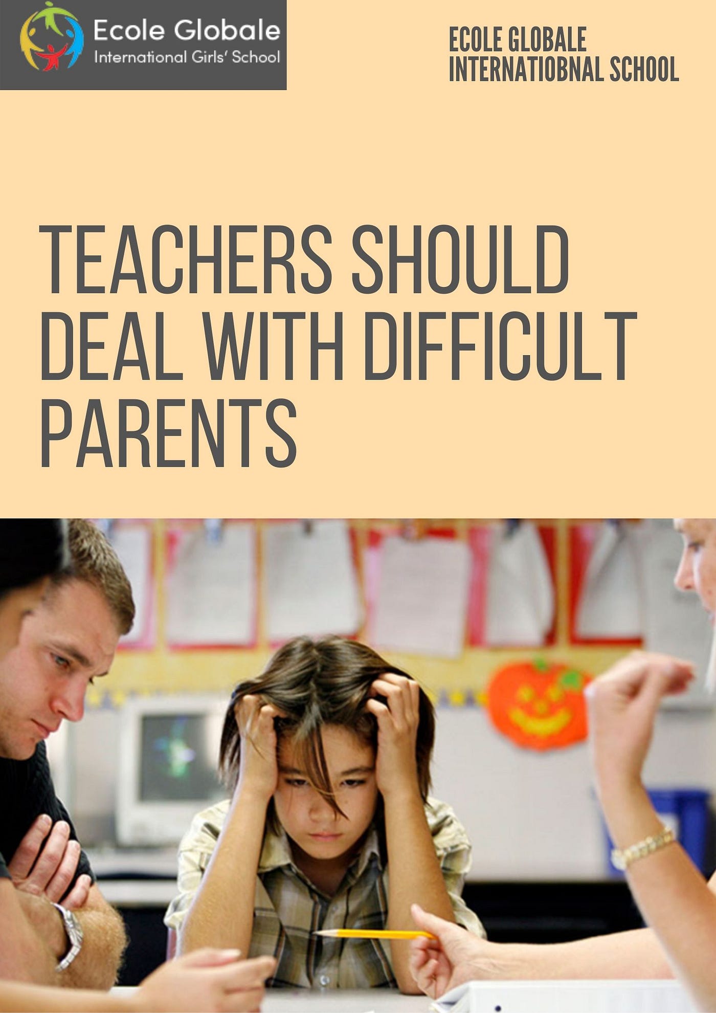 Managing Challenges Teachers and Difficult Parental Dynamics