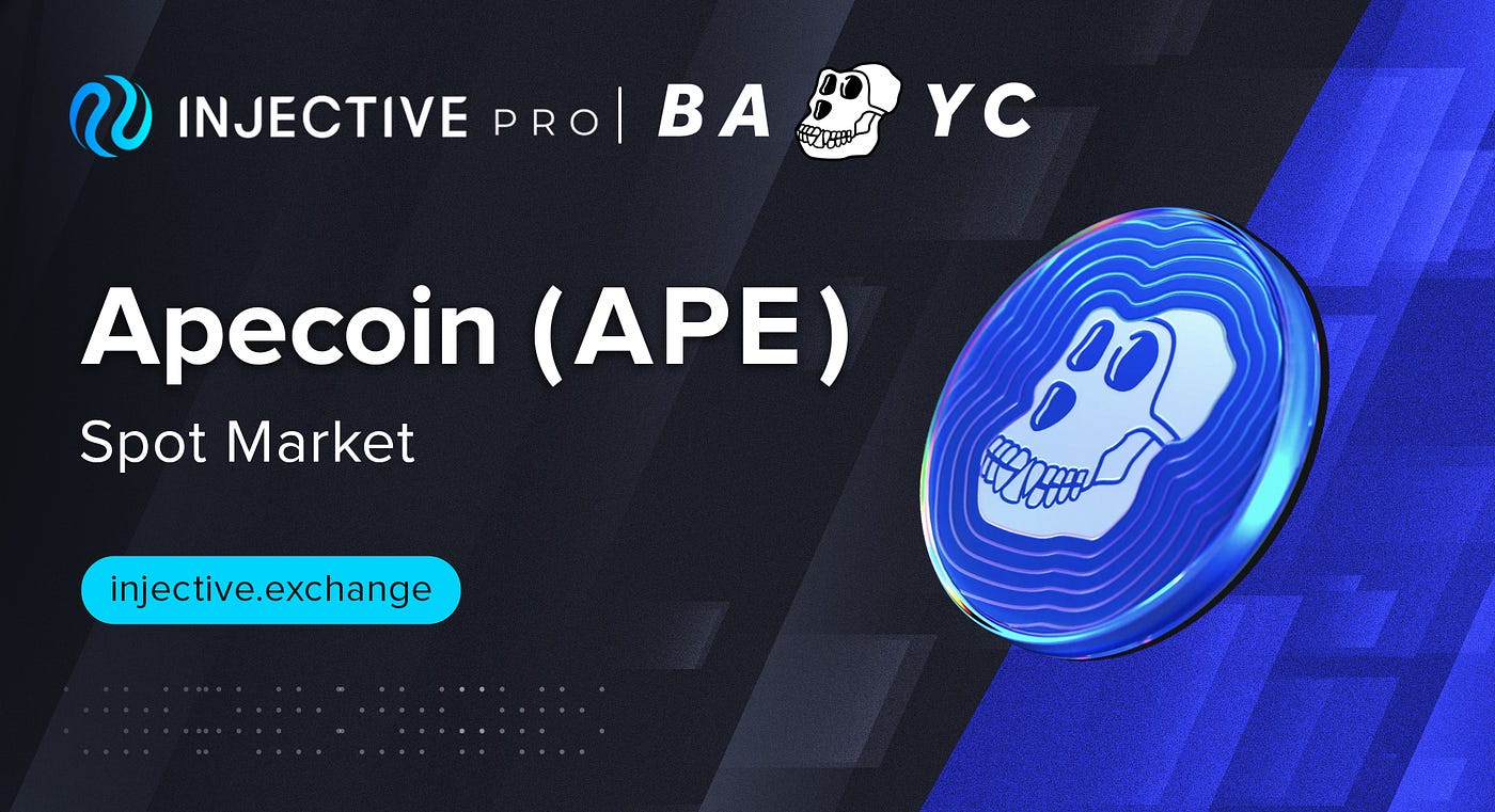 Decentralized Apecoin (APE) Spot Market Listing on Injective Pro | by  Injective Labs | Medium
