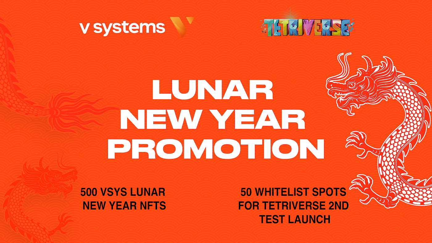 VSYS & Tetriverse Lunar New Year Promotion | by V Systems | V Systems |  Medium