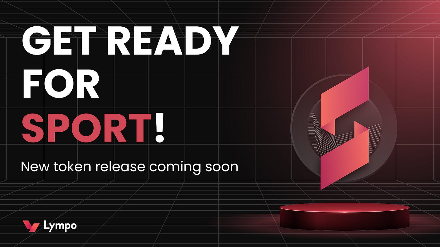 Welcoming The SPORT Token — Everything You Need to Know | by Lympo | Lympo  official | Medium