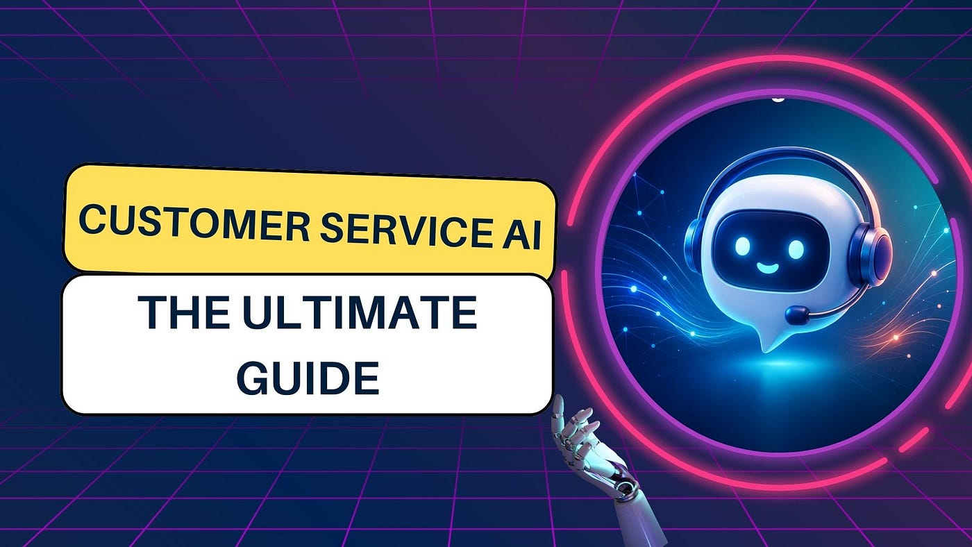 The Ultimate Guide to Customer Service AI for Growing Businesses