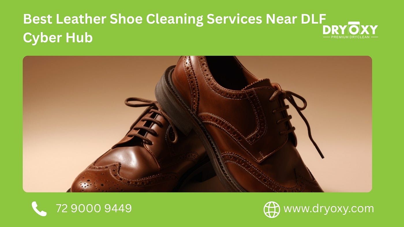 Best Leather Shoe Cleaning Services Near DLF Cyber Hub