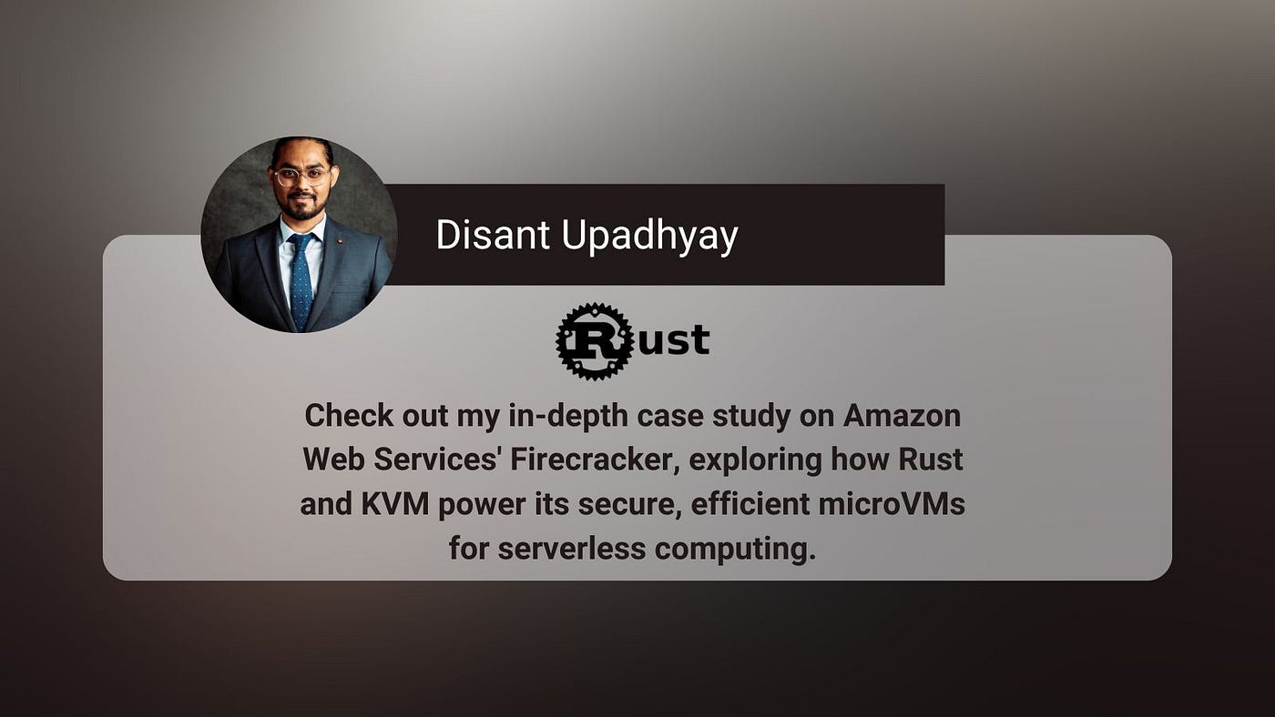 Case Study: Firecracker — A Rust-Powered VMM for Serverless Computing