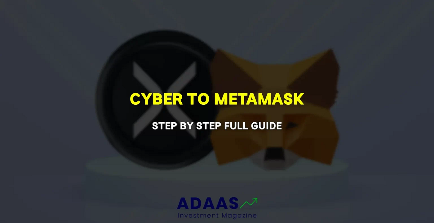 How To Add CyberConnect (CYBER) To Metamask Wallet? | by Adaas Capital |  Medium