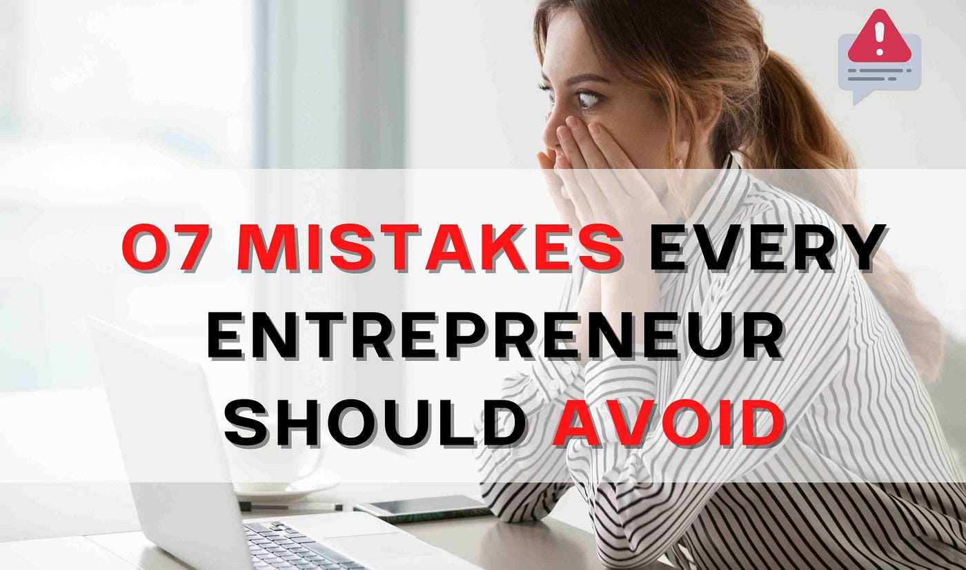 2 Business Blunders Every Entrepreneur Should Avoid 