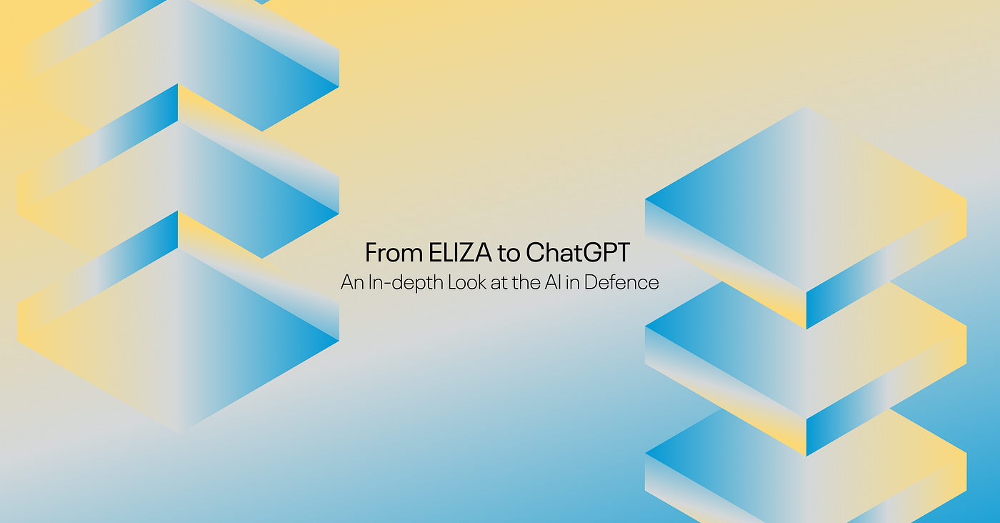 From ELIZA to ChatGPT: An In-depth Look at the AI in Defence | by SensusQ |  Medium