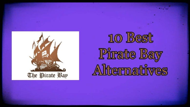 10 Best Safe Pirate Bay Alternatives & Unblocked Proxies