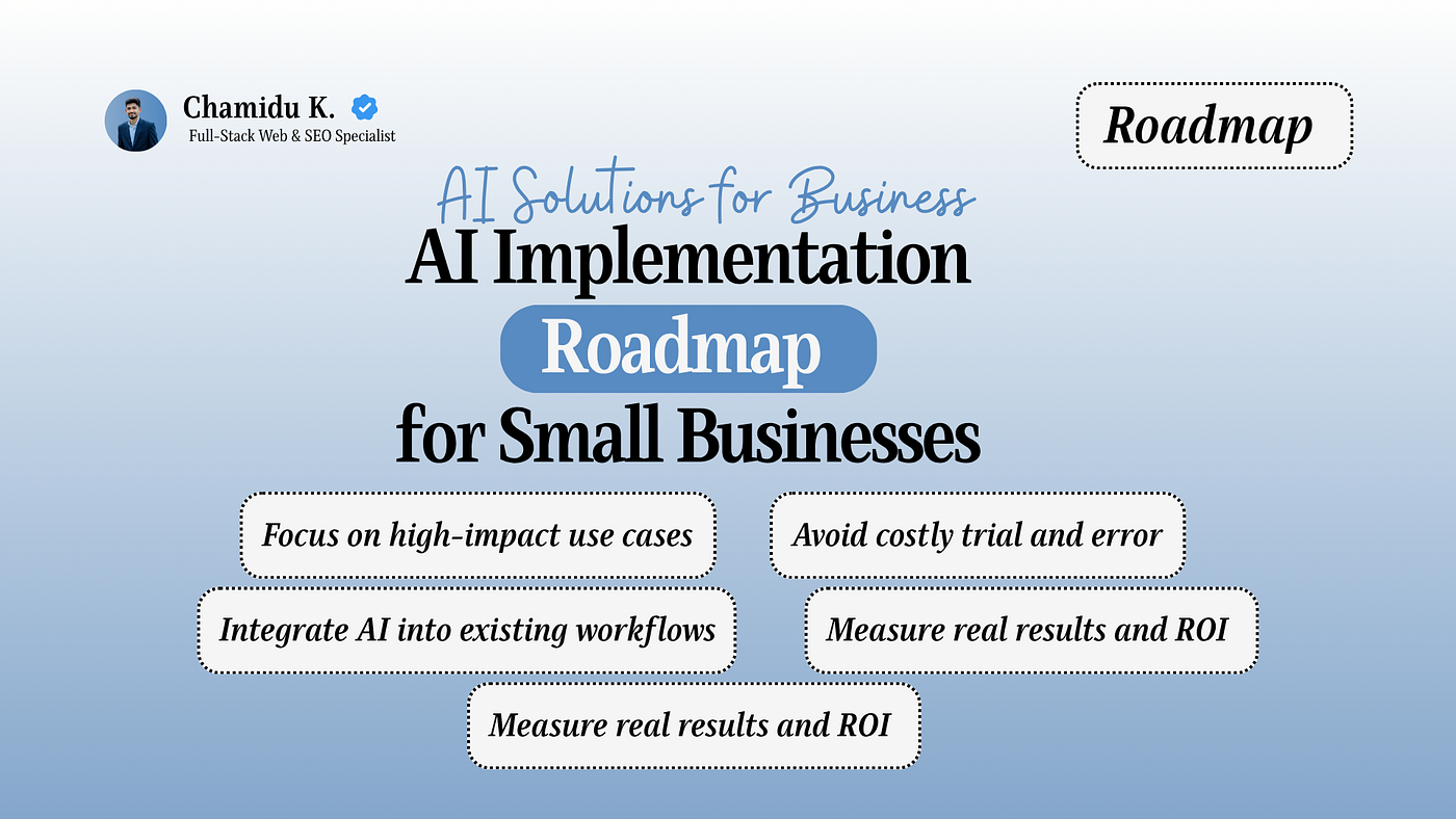 AI Implementation Roadmap for Small Businesses: A Practical Step-by-Step Guide