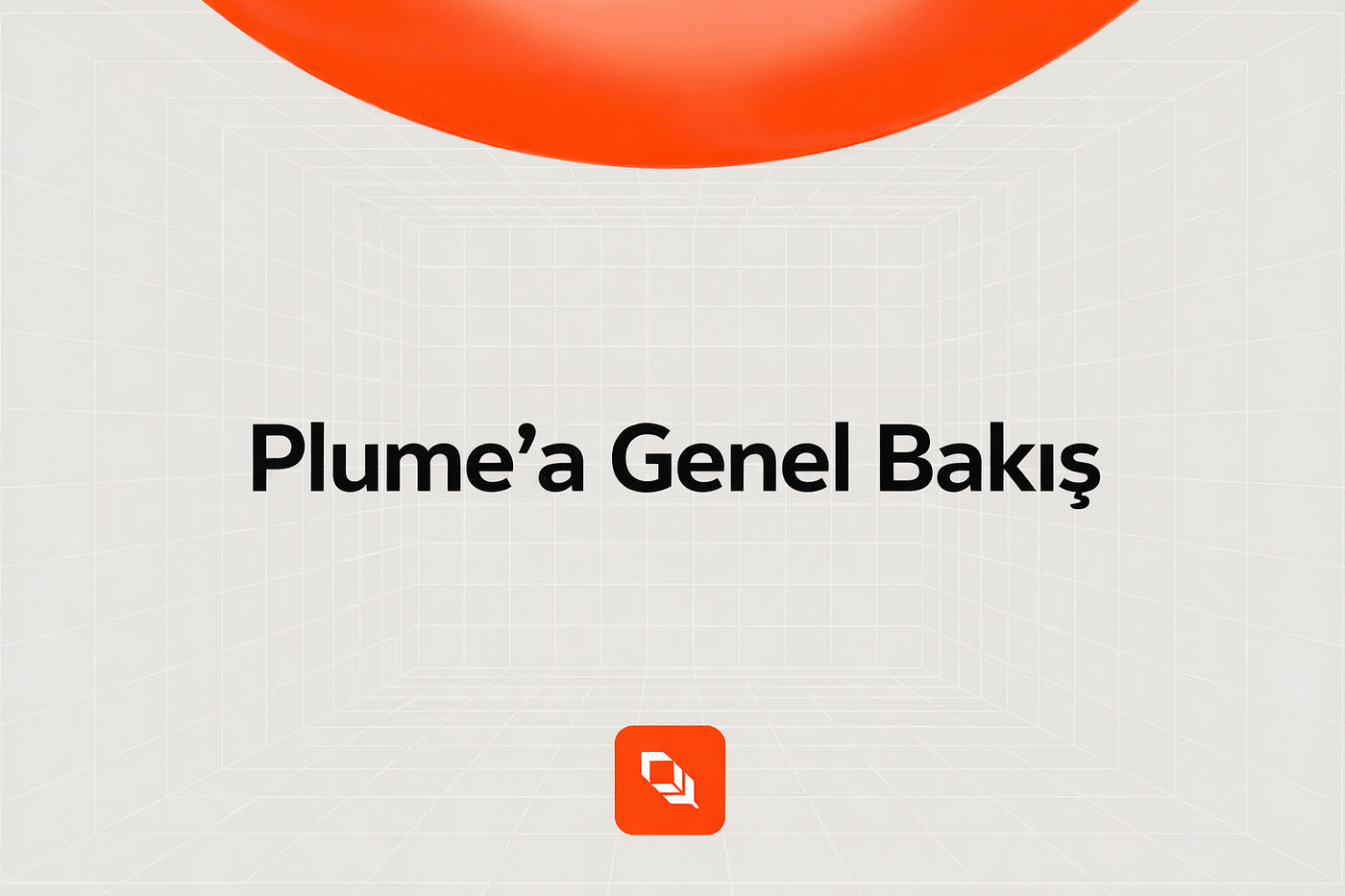 Plume’a Genel Bakış