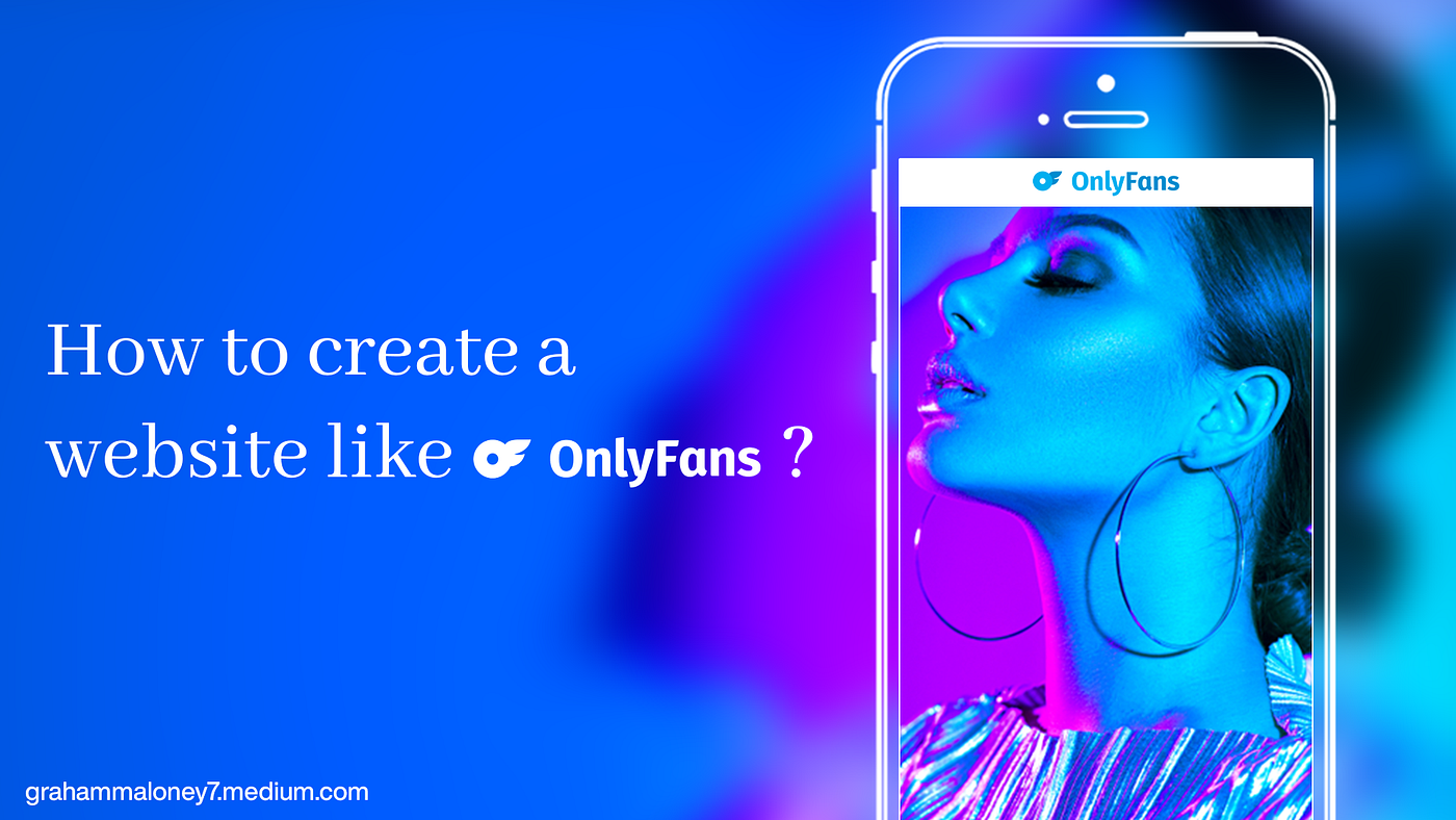 OnlyFans Clone  Build A Fan Club Website Like OnlyFans