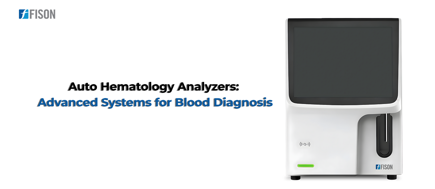 Auto Hematology Analyzers: Advanced Systems for Blood Diagnosis