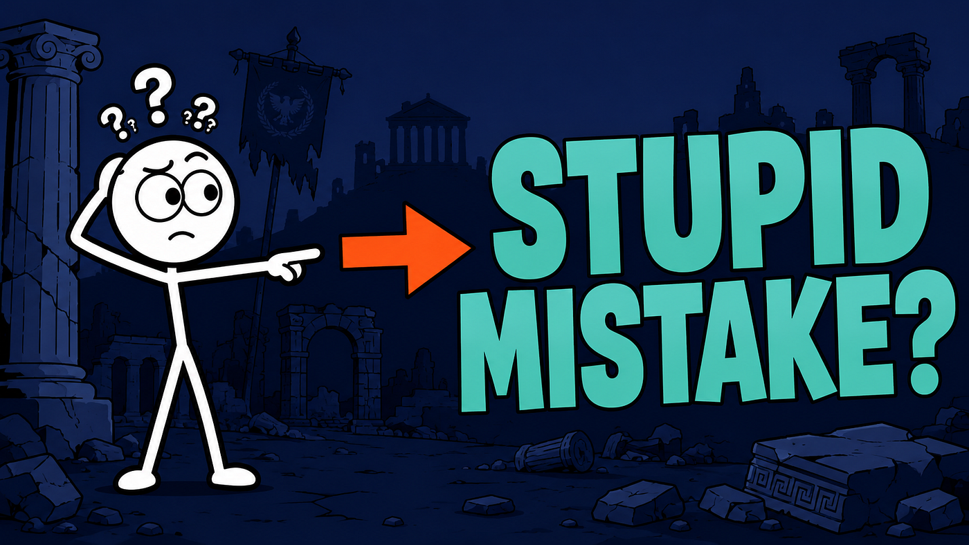 How Stupid Mistakes, Not Wars, Destroyed History’s Greatest Empires