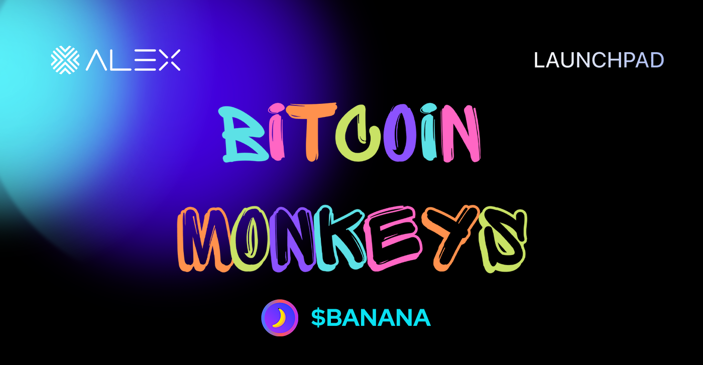 ALEX 런치패드 #1 — 비트코인몽키 $BANANA. 3월 20일, 알렉스 런치패드를 통해 스택스 기반 대표 NFT… | by  ALEX Korea | 알렉스 한국 공식 블로그 | Medium