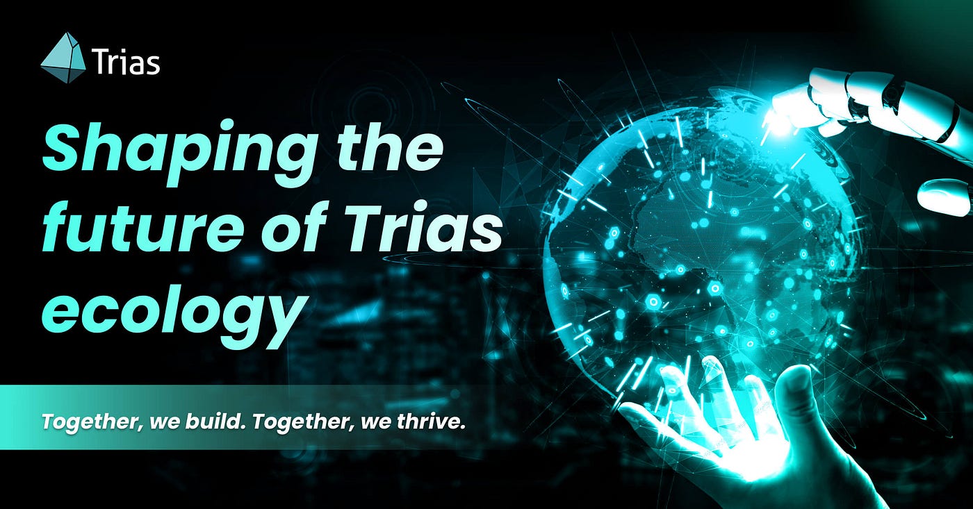 Building a Global Future for TRIAS, Hand in Hand | by Trias | Medium