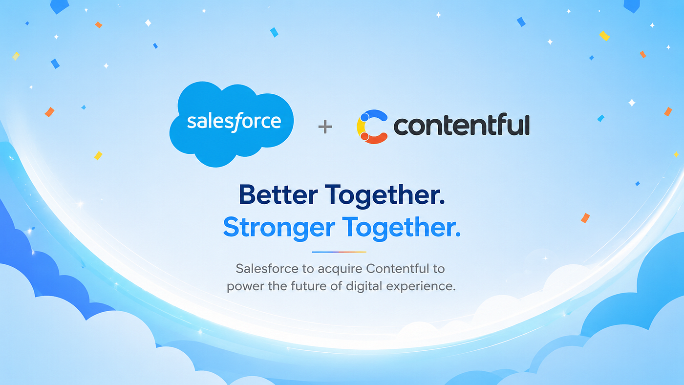 Salesforce Acquires Contentful: What It Really Means for the Agentic Enterprise and for Us as…