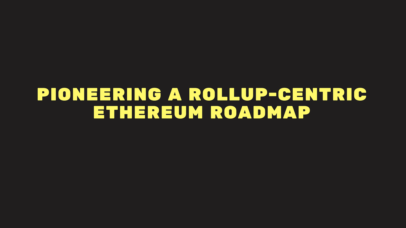 Pioneering a Rollup-Centric Ethereum Roadmap | by Mom | Medium