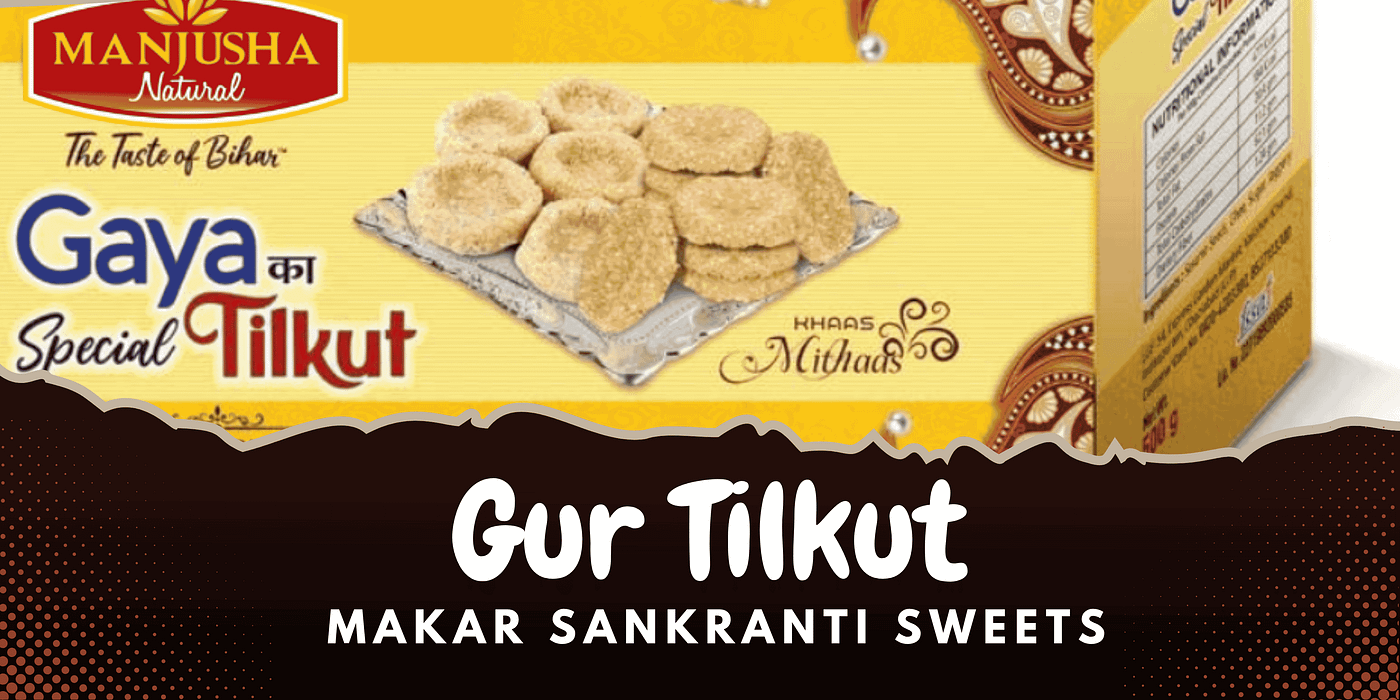 Makar Sankranti sweets गया तिलकुट उद्योग: छोटे व्यवसायों की बड़ी उड़ान