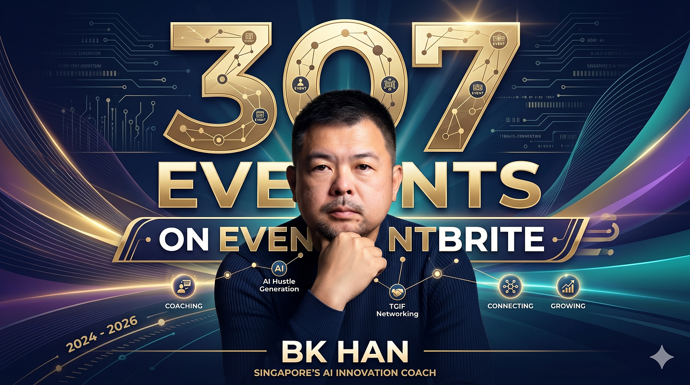 THE EVENTBRITE BLUEPRINT: HOW BK HAN EXECUTED 307 EVENTS TO BUILD SINGAPORE’S AI COMMUNITY