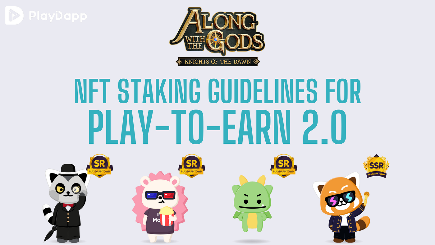 Along with the Gods Play-to-Earn 2.0 Staking Guidelines | by DH Suh |  PlayDapp Games | Medium
