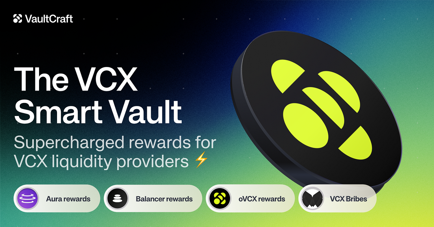 The VCX Smart Vault. Supercharged rewards or VCX liquidity… | by Mischa0X |  VaultCraft | Medium