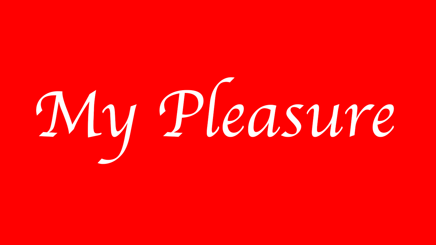 What Is The Difference Between It s My Pleasure And It s A 46 OFF it-s-my-pleasure-meaning-in-hindi-it-s-my-pleasure-ka-matlab-kya-hota