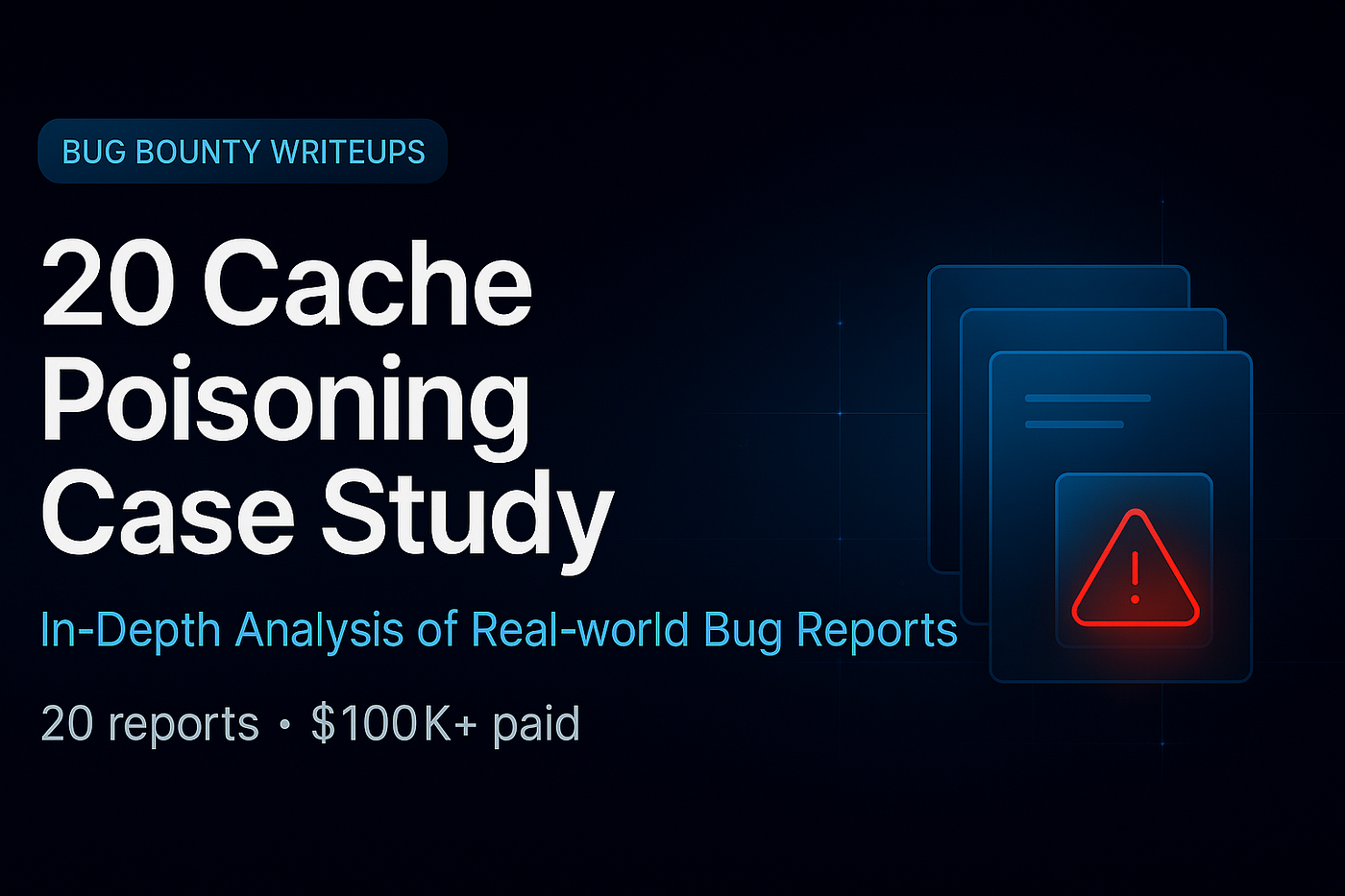20 Cache Poisoning Case Study | Depth Analysis of Real-world Bug Reports |  by Abhishek meena | Medium