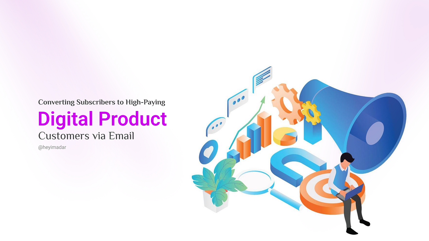 The Lead Magnet Trap: Converting Subscribers to High-Paying Digital Product Customers via Email