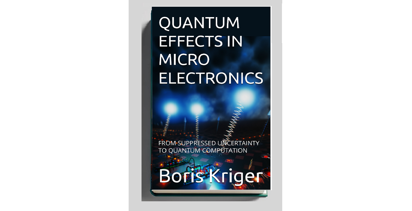 Quantum Effects in Microelectronics | by Boris (Bruce) Kriger | Dec, 2025 |  Medium
