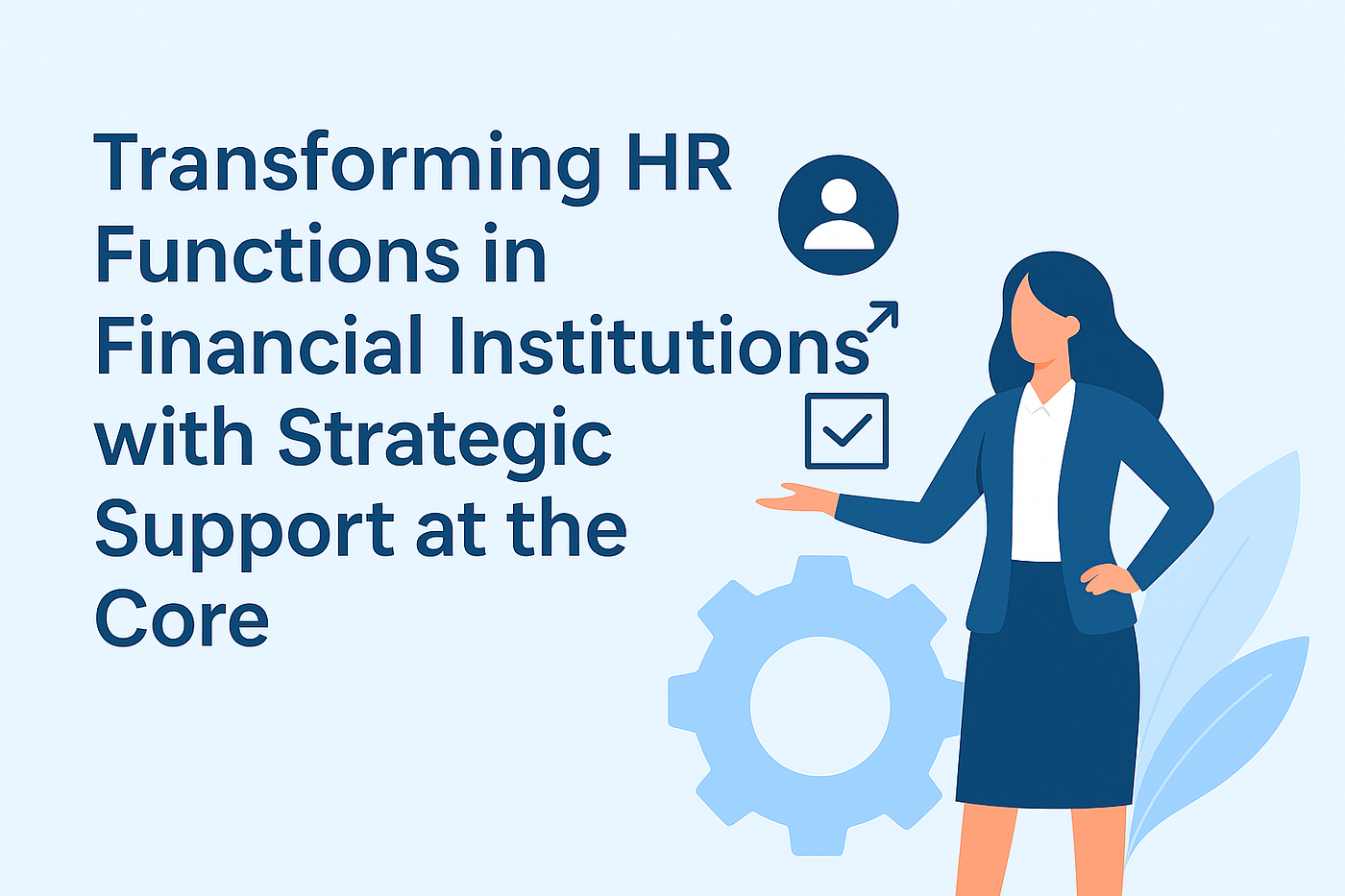 Transforming HR Functions in Financial Institutions with Data Intelligence at the Core