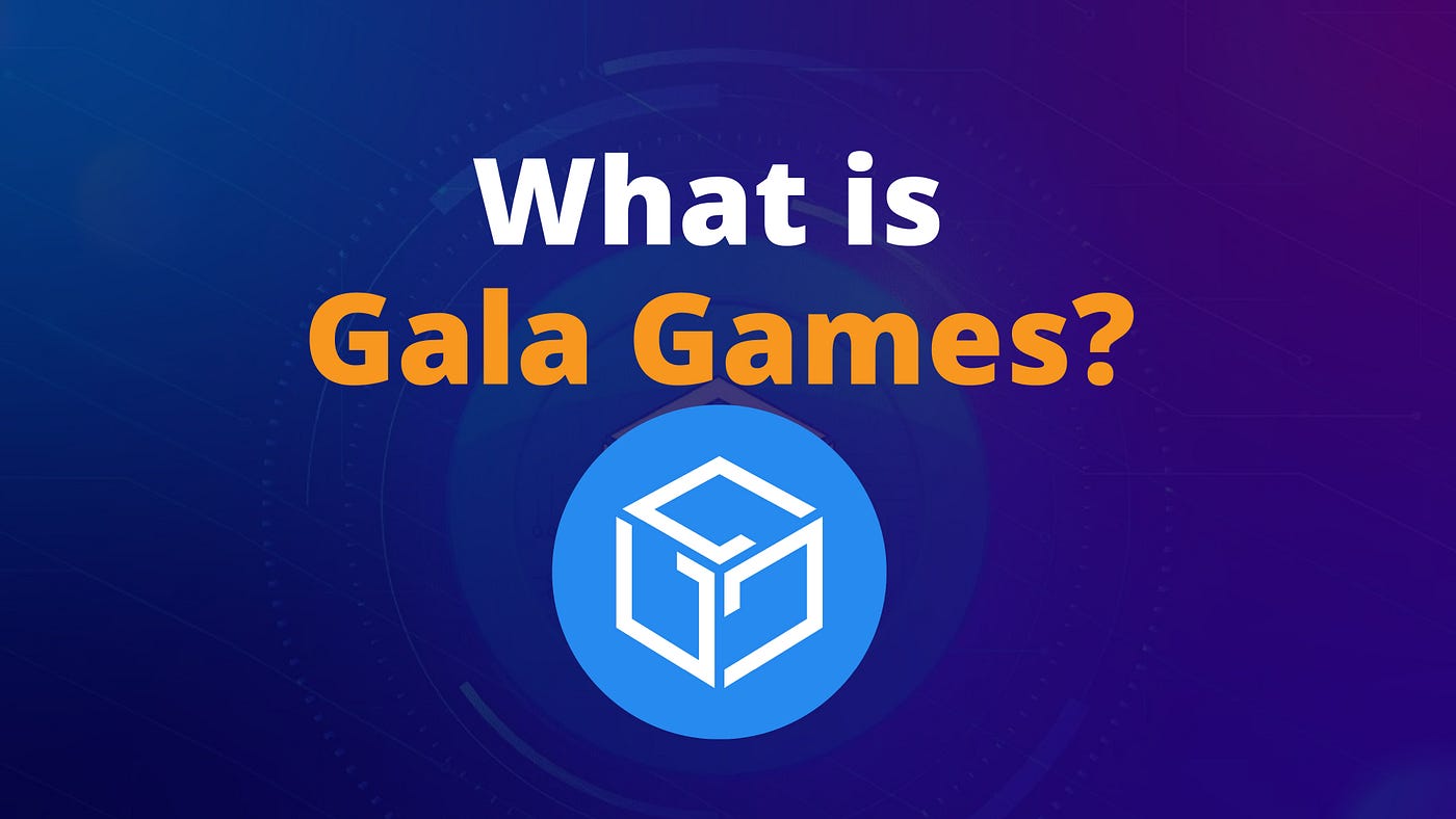 What is Gala Games and How Does It Work? | by Slobodzeanb | Medium