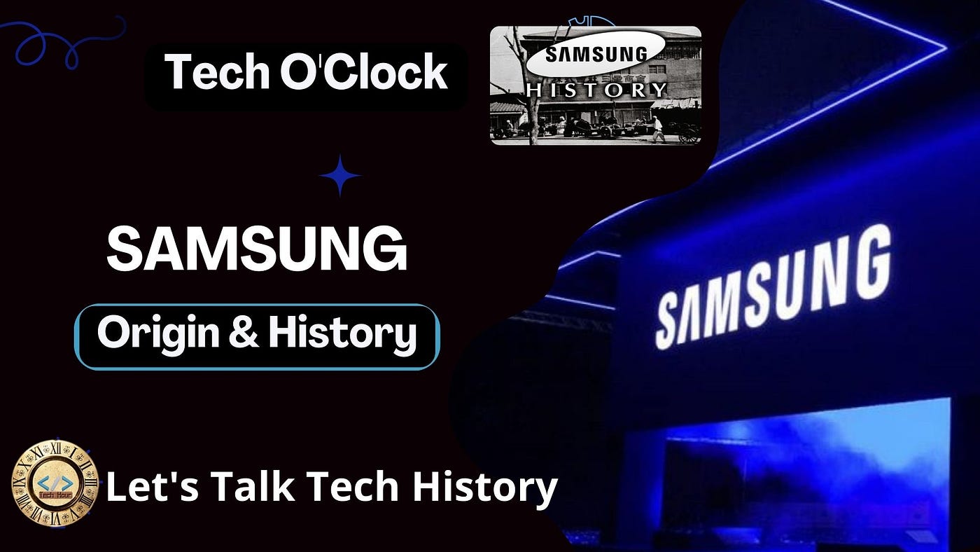 History Of Samsung. The Samsung Group is a South… | by Samuel Chima | Medium