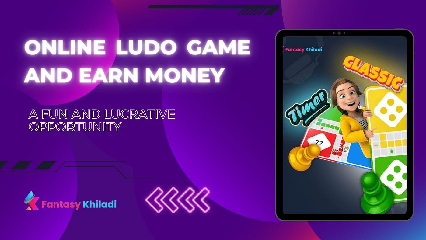 Online Ludo Game and Earn Money A Fun and Lucrative Opportunity by Bijendra singh Medium