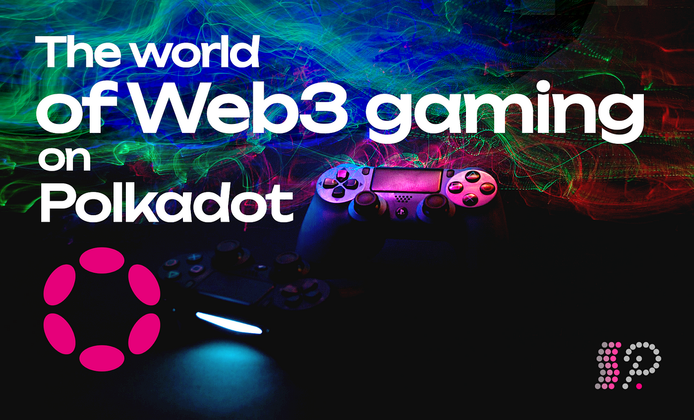 Web3 Gaming in 2022 and Beyond