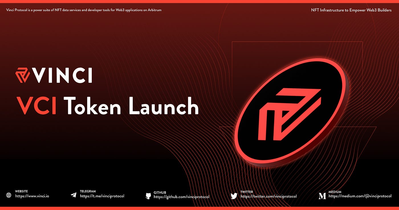 Vinci Protocol V2.0 — Announcing VCI Token Launch | by Vinci Protocol |  Medium