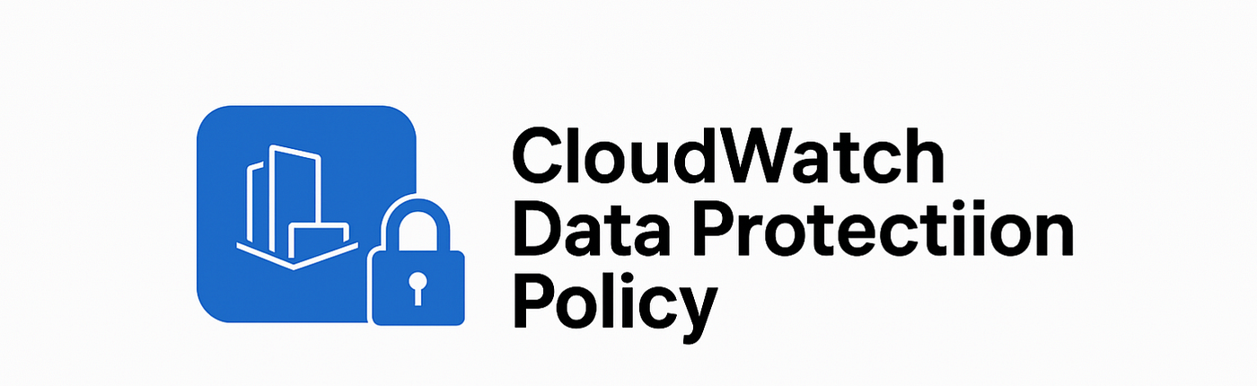 Prevent PII Leaks into AWS CloudWatch Logs