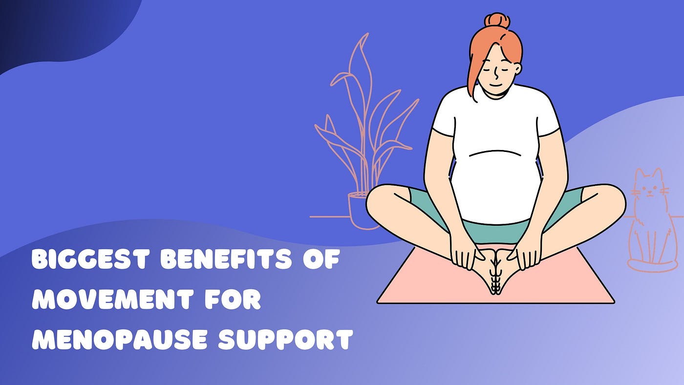 What Are the Biggest Benefits of Movement for Menopause Support?
