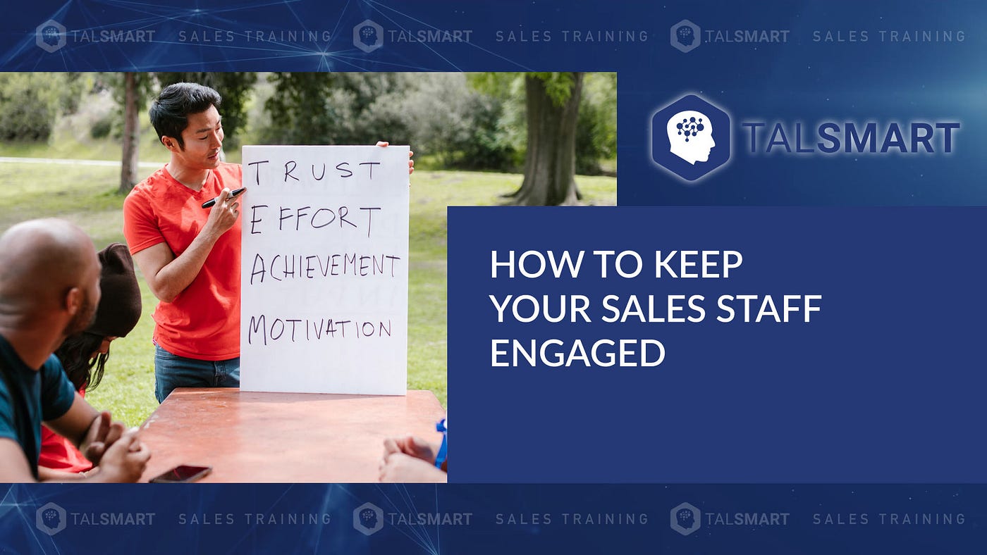 How to keep your sales staff manage and engaged? | by Santosh K