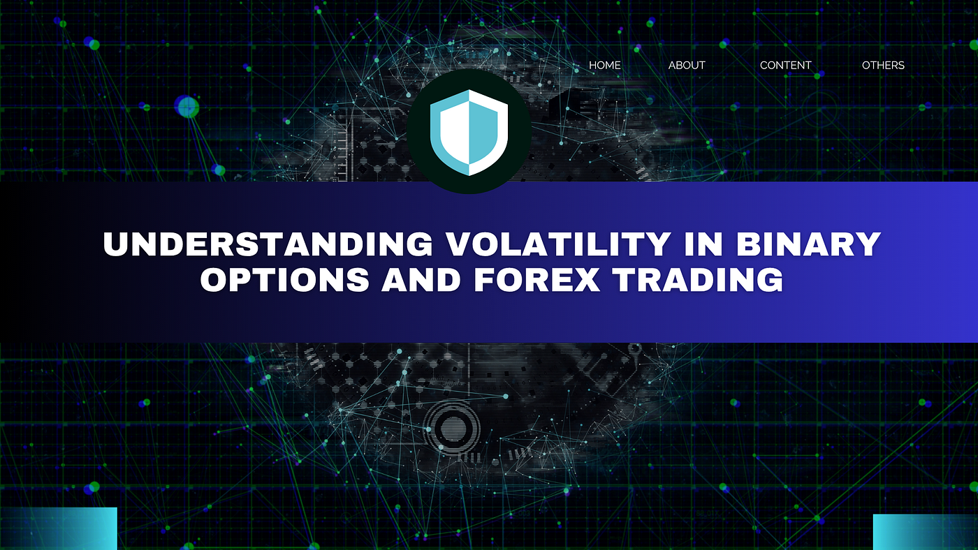 Understanding Volatility in Binary Options and Forex Trading
