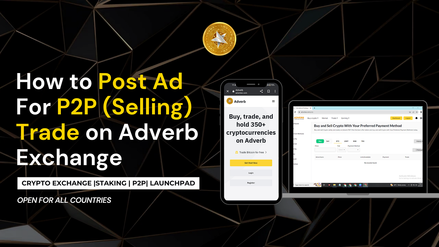 How to Post Ad For P2P (Selling) Trade on Adverb Exchange | by Adverbcoin |  Medium